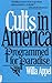 Cults in America Programmed for Paradise