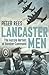 Lancaster Men: The Aussie Heroes of Bomber Command by Peter Rees (1-Apr-2013) Paperback
