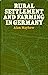 Rural settlement and farming in Germany (Batsford historical geography series)
