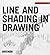 Line and Shading in Drawing (Drawing Academy) (2005-09-01)