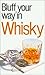 The Bluffer's Guide to Whisky (Bluffers Guides) by David Milsted (2000-06-30)