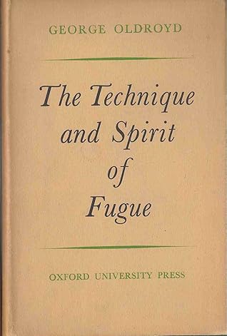 The Technique and Spirit of Fugue: An Historical Study