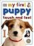 My First Puppy Touch and Feel (MY FIRST TOUCH & FEEL)
