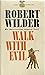 Walk With Evil