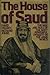 The House of Saud: The Rise and Rule of the Most Powerful Dynasty in the Arab World by David Holden (1982-01-03)