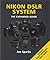 Nikon D-SLR System (Expanded Guide) by Jon Sparks (2010-04-07)