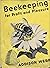 Beekeeping for profit and pleasure, by Addison Webb