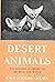 Desert Animals. Physiological Problems of Heat and Water.