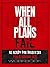 By Paul R. Williams M.D. When All Plans Fail Workbook (first)