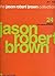 [The Jason Robert Brown Col...