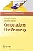 Computational Line Geometry by Pottmann, Helmut, Wallner, Johannes. (Springer,2010) [Paperback]