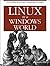 Linux in a Windows World 1st edition by Smith, Roderick W (2005) Paperback