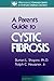 Parent's Guide to Cystic Fibrosis (University of Minnesota Guides to Birth & Childhood Disorders) by Burton Shapiro (1991-02-06)