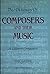 The Dictionary of Composers and Their Music A Listener's Comp... by Eric Gilder