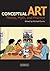 Conceptual Art: Theory, Myth, and Practice (2000-02-18)