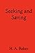 Seeking and Saving