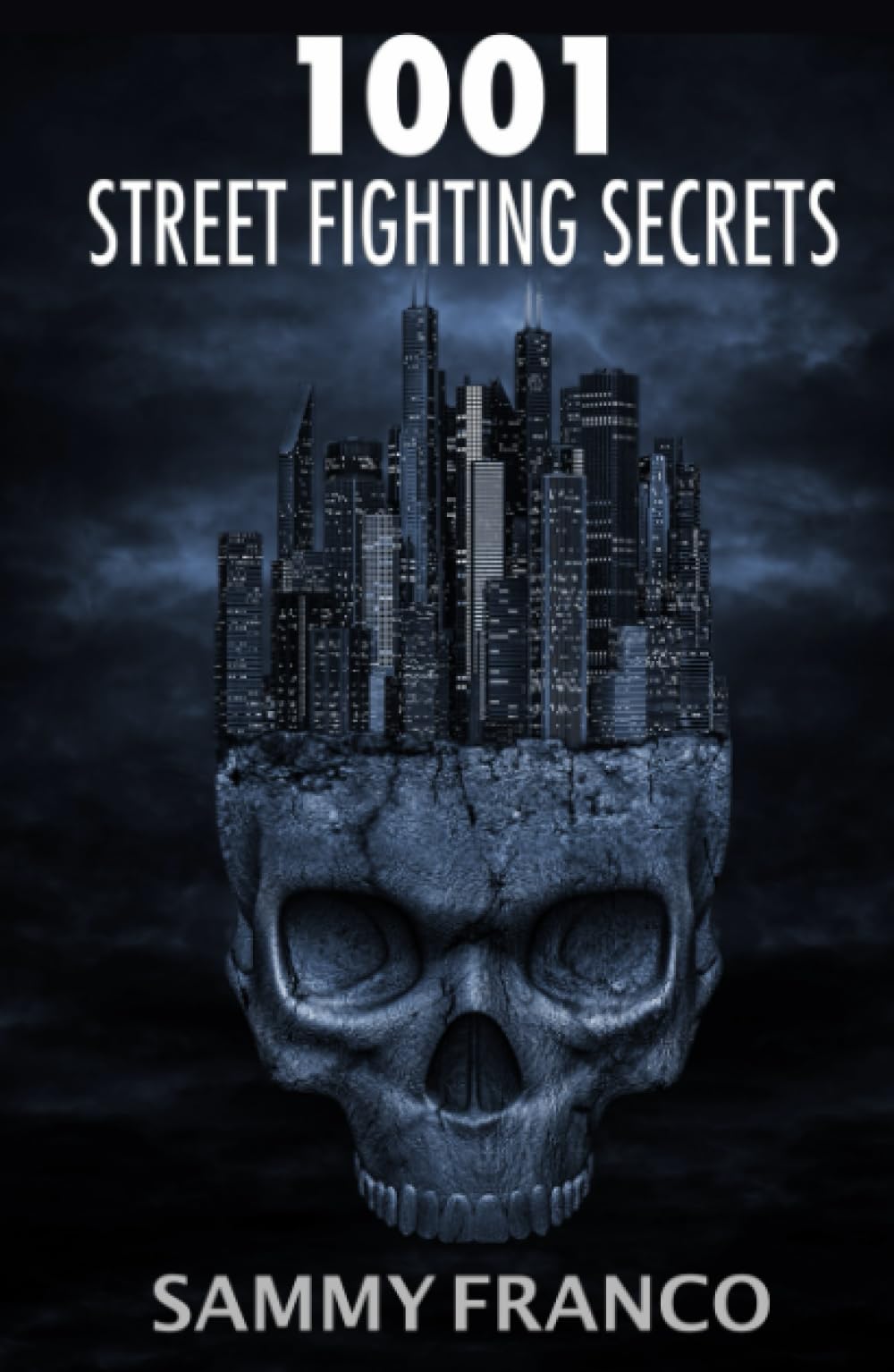 1001 Street Fighting Secrets: The Complete Book of Self-Defense (Hardcover)