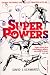 Superpowers by David J Schwartz (2008-06-05)