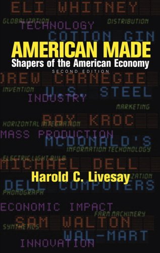 American Made: People Who Shaped the American Economy:2nd (Second) edition
