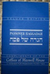 PASSOVER HAGGADAH Deluxe Edition, Brought to You by the Coffees of Maxwell House (Unknown Binding)