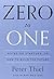 [(Zero to One)] [Author: Peter Thiel] published on (September, 2014)
