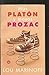 M?s Plat?n y menos Prozac (Spanish Edition) by Lou Marinoff (2001-05-31)