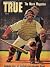 True - The Man's Magazine -...