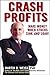 Crash Profits: Make Money When Stocks Sink And Soar!