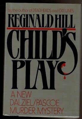 Rare CHILD'S PLAY by Hill, ReginaldMacMillan Publishing Company 1st edit/1st print 1987 [Hardcover] Hill, Reginald [Hardcover] Hill, Reginald