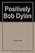 Absolutely Dylan by Humphries Patrick Bauldie John (1991-11-01) Paperback