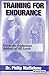 Training for Endurance by Philip Maffetone (2000-05-31)