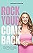 Rock Your Comeback: The Down-to-Earth Guide to Reclaiming Your Power