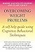 Overcoming Weight Problems (Overcoming Books) by Jeremy Gauntlett-Gilbert (2005-03-24)