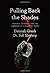 Pulling Back the Shades: Erotica, Intimacy, and the Longings of a Woman's Heart by Dr. Juli Slattery (2014-03-01)