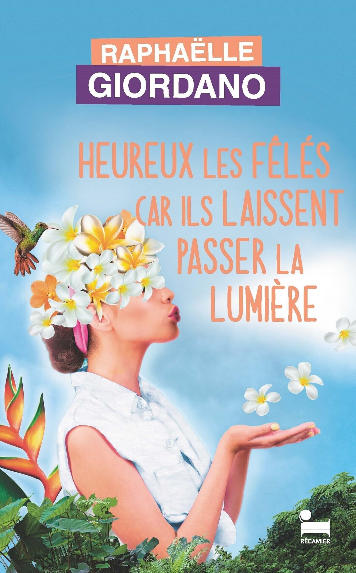 Heureux les fêlés car ils laissent passer la lumière (French Edition)