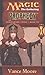 Magic - The Gathering: Prophecy (Masquerade Cycle) by Moore, Vance (2000) Mass Market Paperback