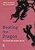 Beating the Dragon: The Recovery from Dependent Drug Use by James Macintosh (2001-09-07)