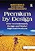 Premium by Design: How to Understand, Design and Market High End Products