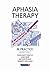 Aphasia Therapy In Practice...