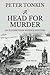 A Head for Murder (An Elizabethan Murder Mystery) by Peter Tonkin (2016-03-31)