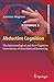 Abductive Cognition: The Epistemological and Eco-Cognitive Dimensions of Hypothetical Reasoning (Cognitive Systems Monographs) by Lorenzo Magnani (2009-10-09)