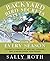 Backyard Bird Secrets for Every Season: Attract a Variety of Nesting, Feeding, and Singing Birds Year-Round by Sally Roth (2009-02-03)