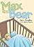 Max and Bear by Pam Saxelby (2014-06-09)