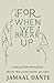 For When We Break Up: Healing from Lovers, Friends, and Family