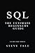 SQL: The Ultimate Beginners Guide: Learn SQL Today by Steve Tale (2016-06-04)