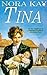 Tina by Nora Kay (18-Mar-1999) Paperback