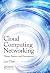 Cloud Computing Networking: Theory, Practice, and Development by Lee Chao (2015-08-20)