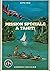 Mission Speciale A Tahiti by Anne Ray