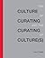 The Culture of Curating and the Curating of Culture(s) (MIT Press) by Paul O'Neill (2016-09-02)