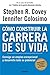 Como construir la carrera de su vida (Spanish Edition) by Stephen R. Covey (2012-08-16)